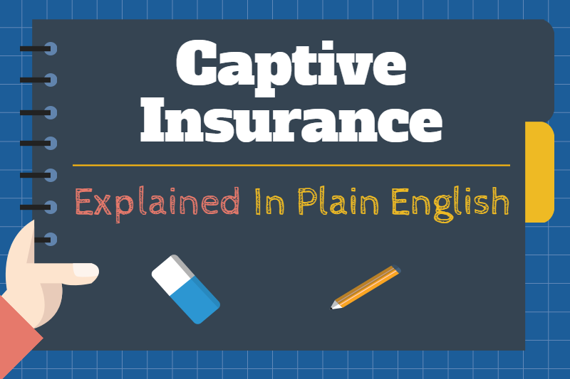 captive-insurance-explained-in-plain-english-capstone-associated-services